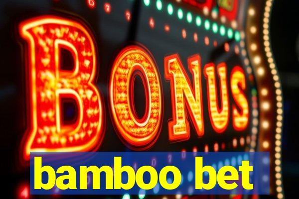 bamboo bet